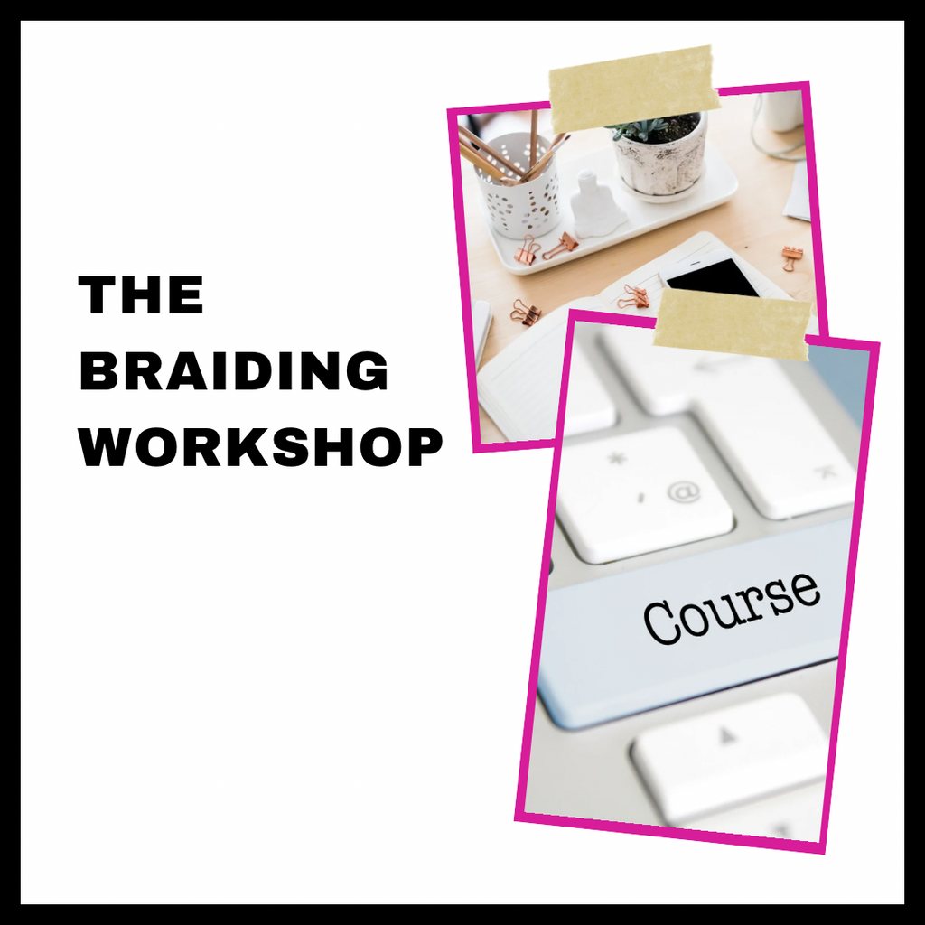The Braiding Workshop FULL BUNDLE (online course included)